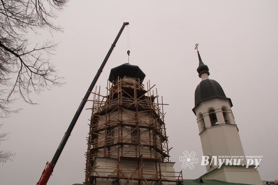 Новая глава-луковица появится на Свято-Вознесенском соборе в Великих Луках (ФОТО)